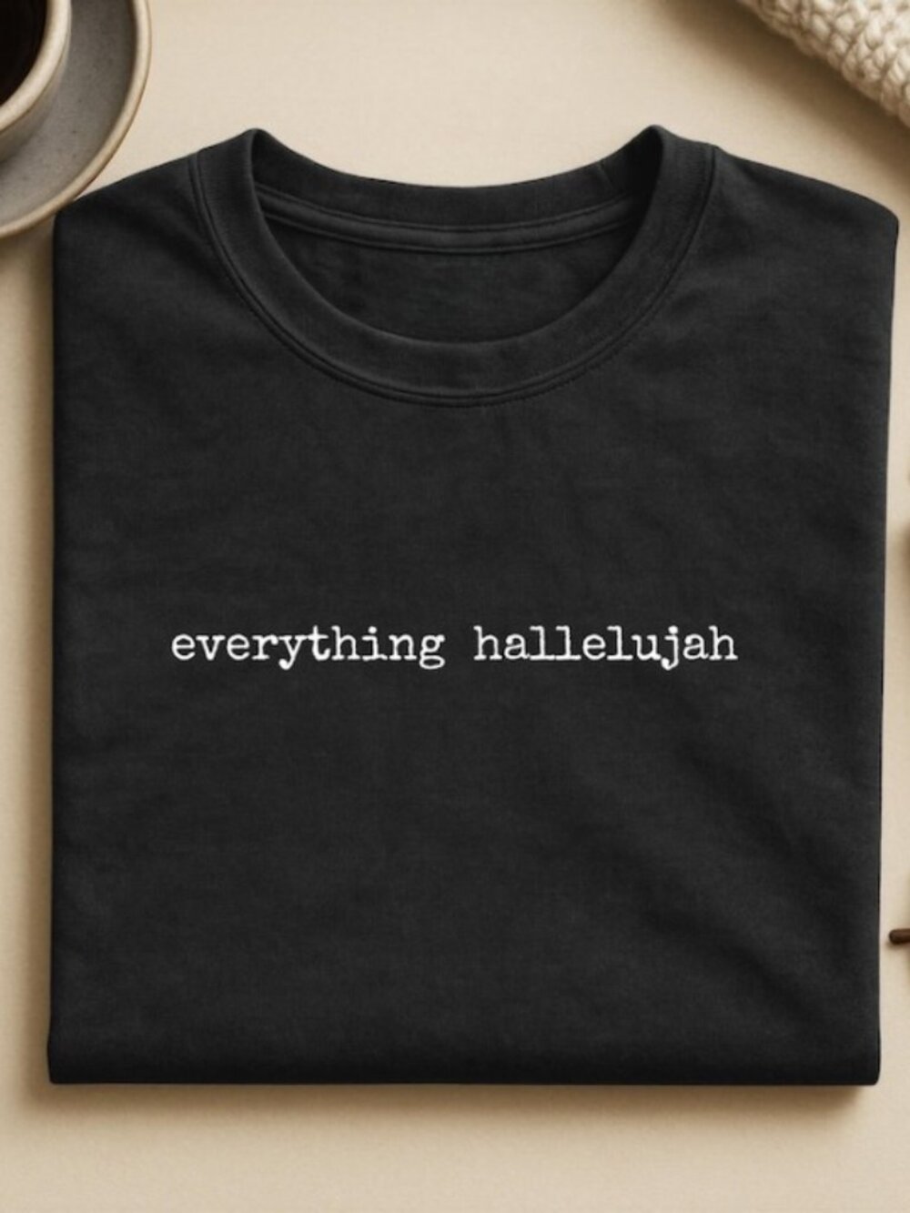 Everything Hallelujah Shirt, Christian Faith Graphic Shirt, Worship Quote Tee